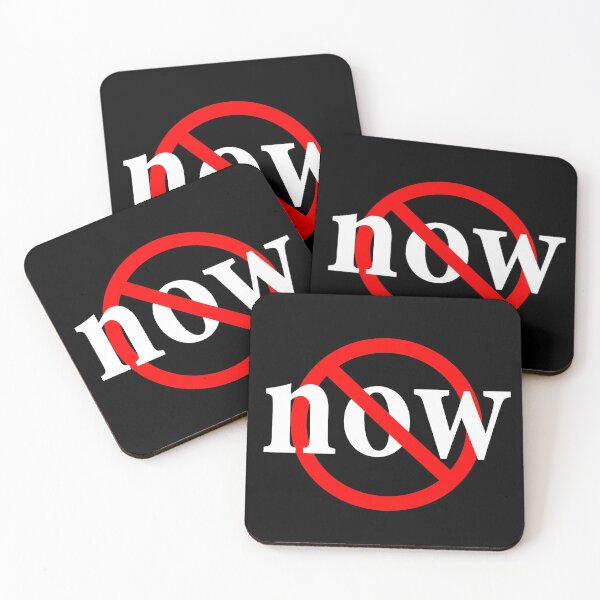 Item preview, No Now - Today, Tomorrow, No Now - Delay  designed and sold by notstuff.