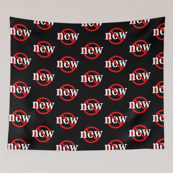 Item preview, No Now - Today, Tomorrow, No Now - Delay  designed and sold by notstuff.