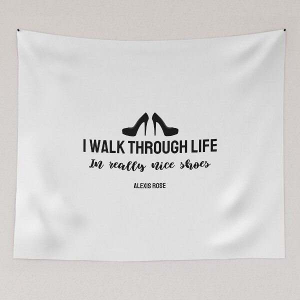 Item preview,  "I Walk Through Life In Really Nice Shoes" Schitts Creek Alexis Rose Print designed and sold by TopTrendNow.