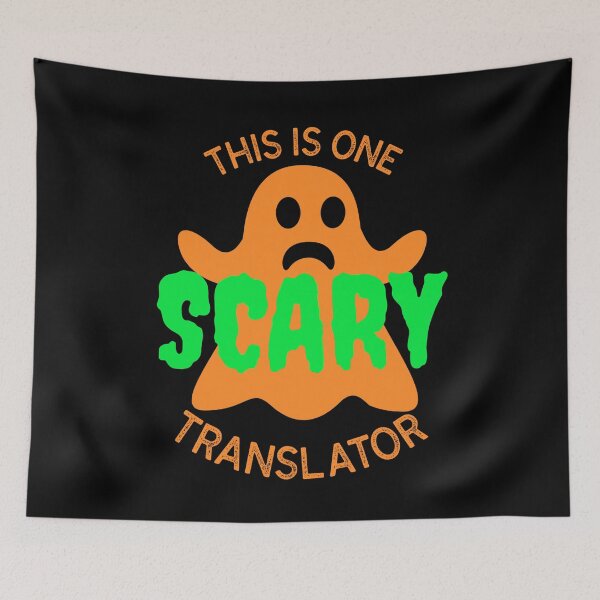 Item preview, This Is One Scary Translator | Funny Halloween designed and sold by MAS-S.