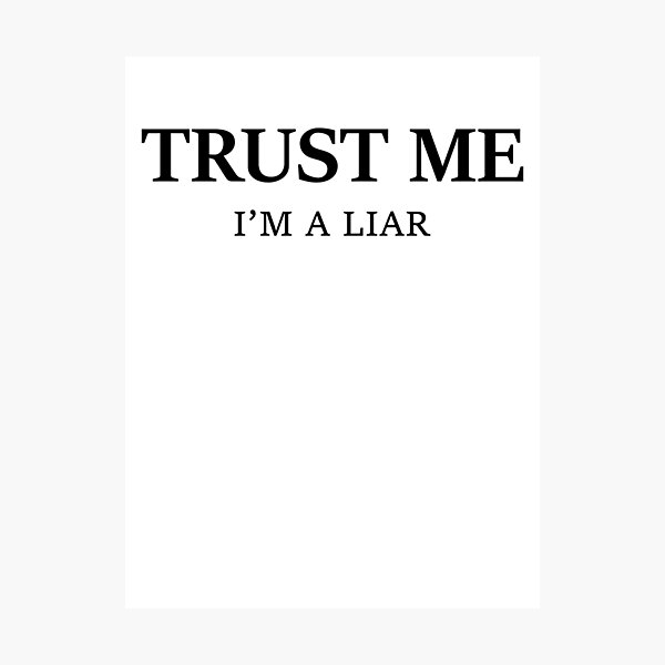 Bad Liar Photographic Prints Redbubble