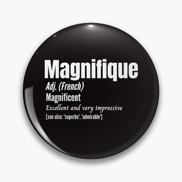 Item preview, French Funny Magnifique Magnificent Dictionary Definition designed and sold by Time4German.