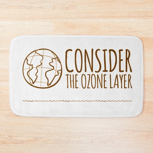 Item preview, Consider The Ozone Layer designed and sold by LiveAndGlow.
