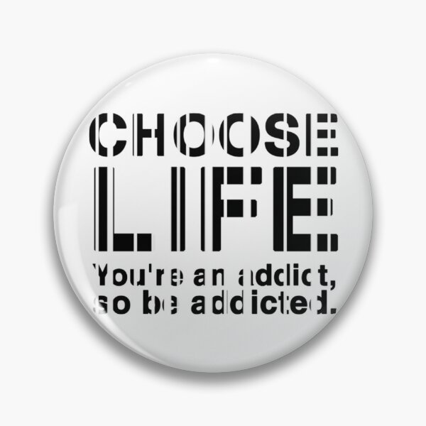 Item preview, Choose life you're an addict so be addicted designed and sold by SharonForester.