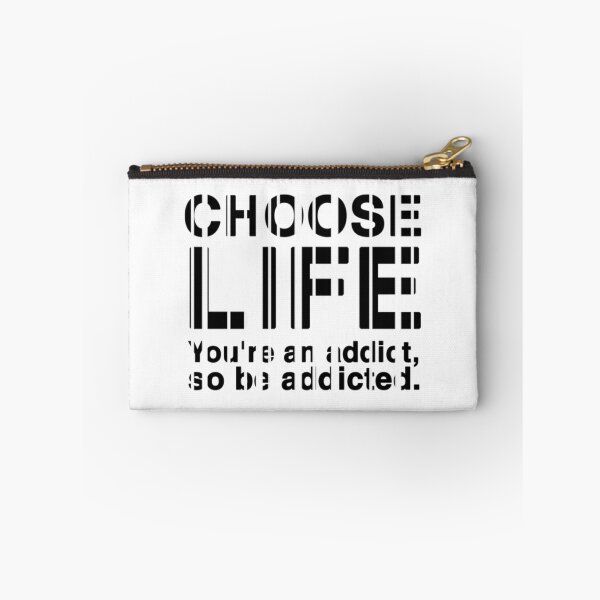 Item preview, Choose life you're an addict so be addicted designed and sold by SharonForester.