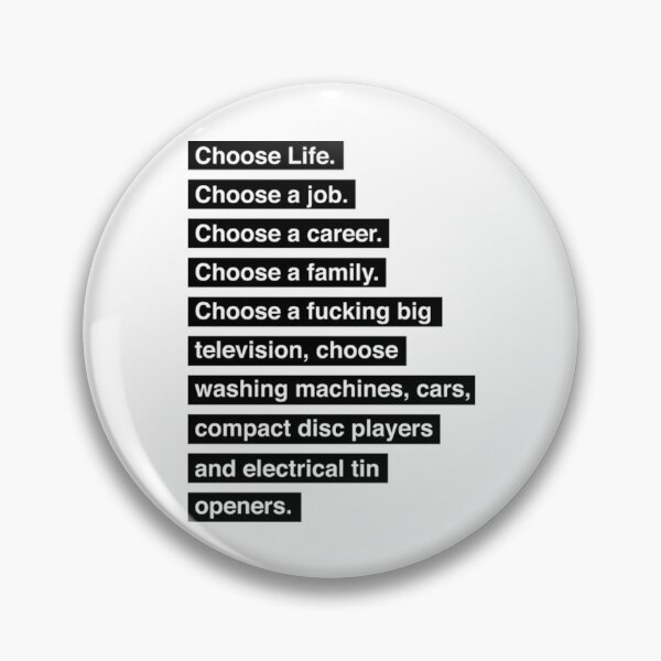 Item preview, Choose lifeTrainspotting quote designed and sold by SharonForester.