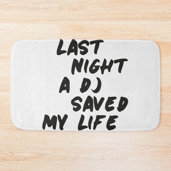 Item preview, Last night a Deejay saved my life, djs gift. designed and sold by paulo silveira.