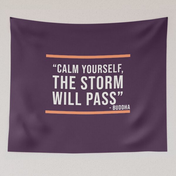Item preview, Calm yourself, the storm will pass - Buddhism Quote designed and sold by Jamiecsmith1986.