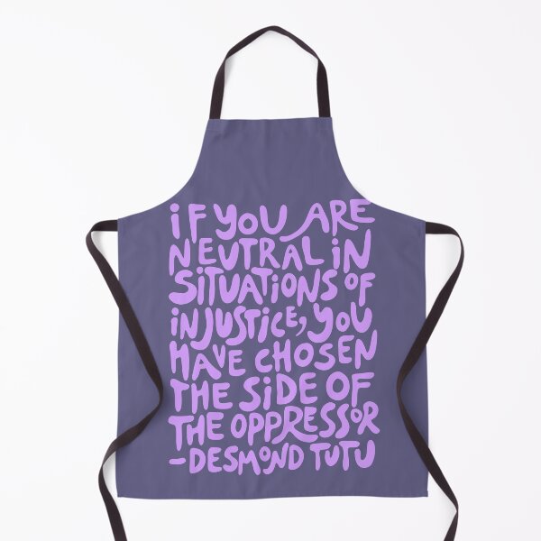 Item preview, (aesthetic purple) if you are neutral in situations of injustice you have chosen the side of the oppressor (activist groovy quote) designed and sold by acatalepsys.