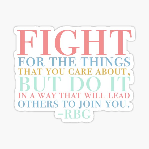 Item preview, RBG Quote - Fight for the things you care about - lead others to join you designed and sold by rianfee.