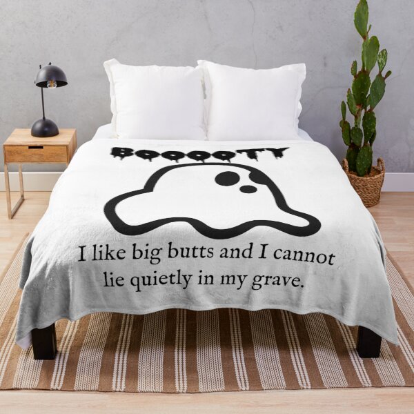 Item preview, Booooty: I Like Big Butts And I Cannot Lie Quietly In My Grave designed and sold by Good-Looking Corpse.