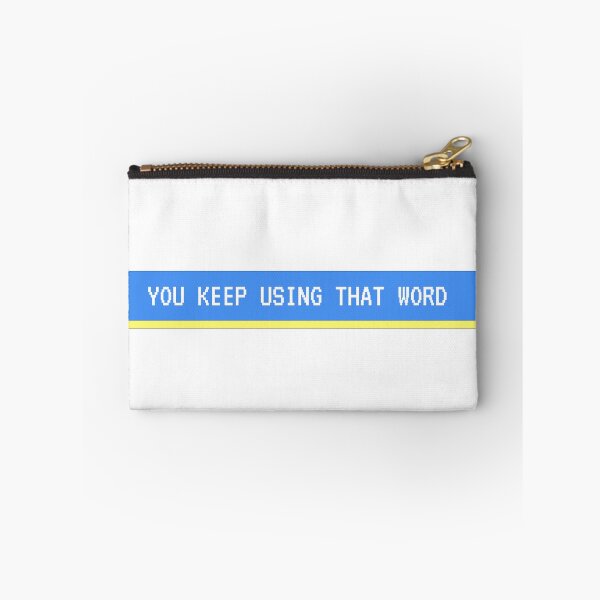 Item preview, You Keep Using That Word designed and sold by rejebolla.