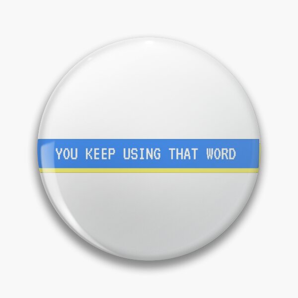 Item preview, You Keep Using That Word designed and sold by rejebolla.