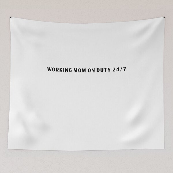 Item preview, Working Mom on Duty 24/7 designed and sold by MyLifeMatters20.