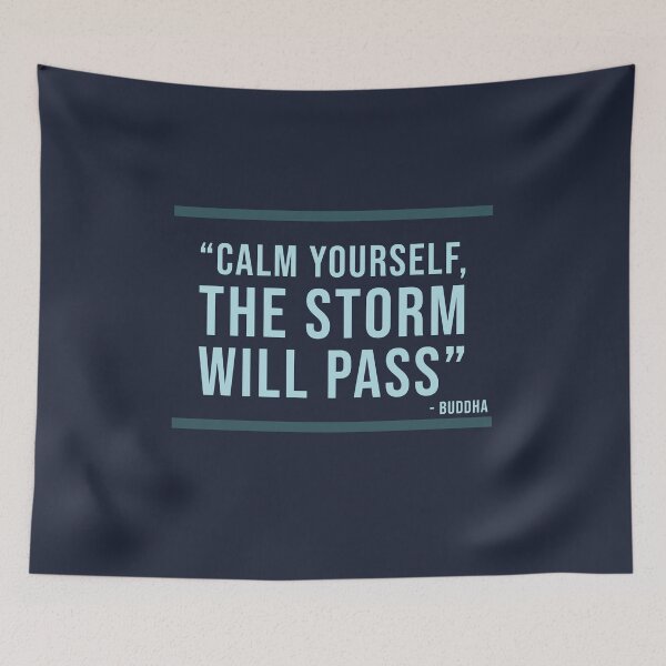 Item preview, Calm yourself, the storm will pass - Buddhist Quote designed and sold by Jamiecsmith1986.