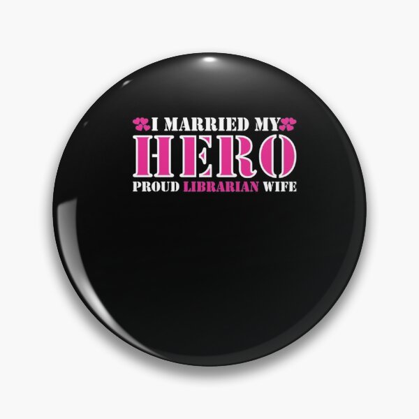 Item preview, I Married Hero Proud Librarian Wife designed and sold by oonhdoon253.