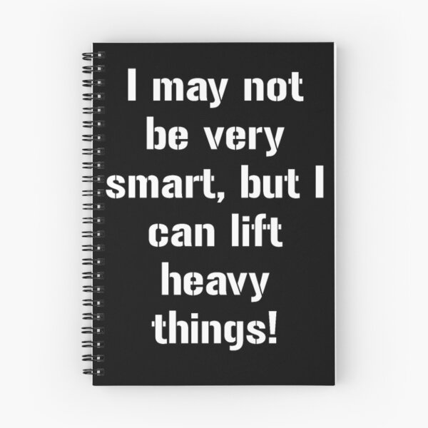 Item preview, i may not be very smart but I can lift heavy thin designed and sold by oonhdoon253.