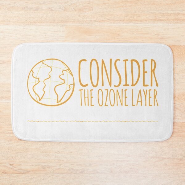 Item preview, Consider The Ozone Layer designed and sold by LiveAndGlow.