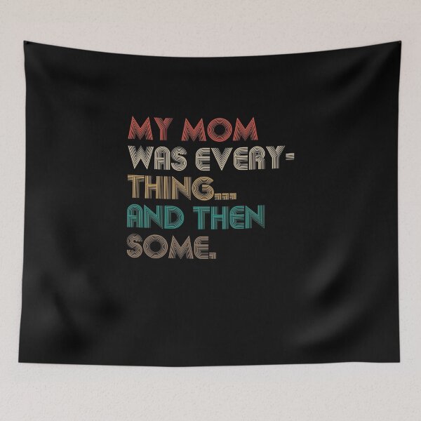 Item preview, My Mom Was Everything And Then Some Humor Funny Vintage designed and sold by CreativeGift.