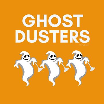 Artwork thumbnail, Ghost Dusters, Housekeeping, Cleaning, Halloween Humor by SavvyCleaner