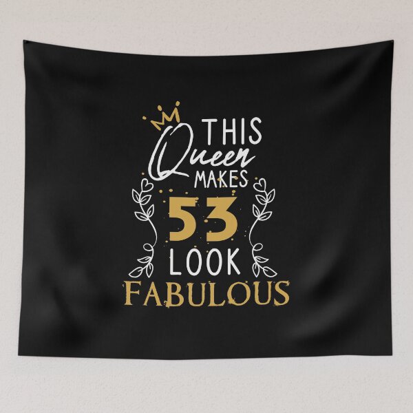 Item preview, This Queen Makes 53 Look Fabulous / Funny Birthday Gift Idea for Girls and Womens / Happy Birthday / 53th Birthday Gift / Heart and flower style idea design designed and sold by Chamssou.