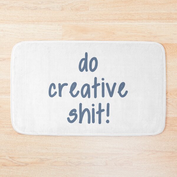 Item preview, Do Creative Shit! designed and sold by Legit Hooligan.