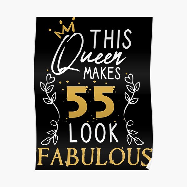 Poster Il M A Fallu 55 Ans Pour Regarder Cette Bonne Idee De Cadeau D Anniversaire Drole Pour Homme Et Femme Joyeux Anniversaire 55e Cadeau D Anniversaire Par Chamssou Redbubble