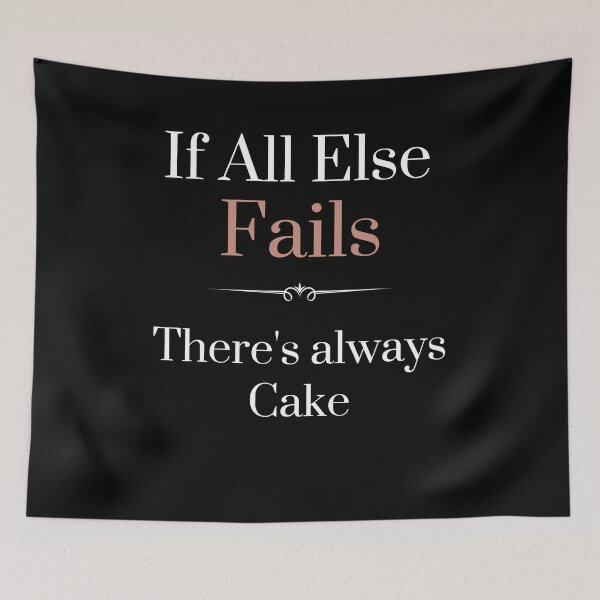 Item preview, If All Else Fails - There's always Cake designed and sold by APrettyView.