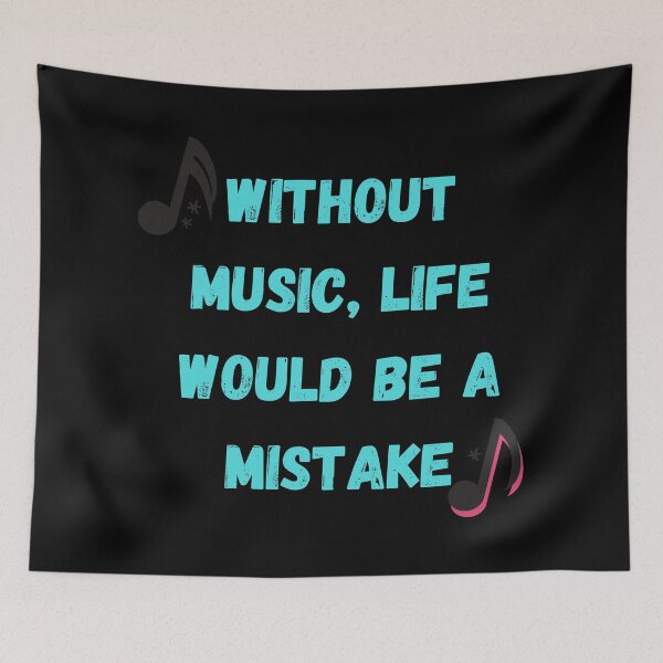 Item preview, Without music life would be a mistake designed and sold by Dankio.