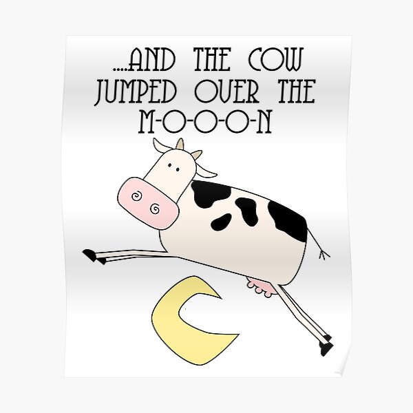 Cow Jumped Over The Moon Posters | Redbubble