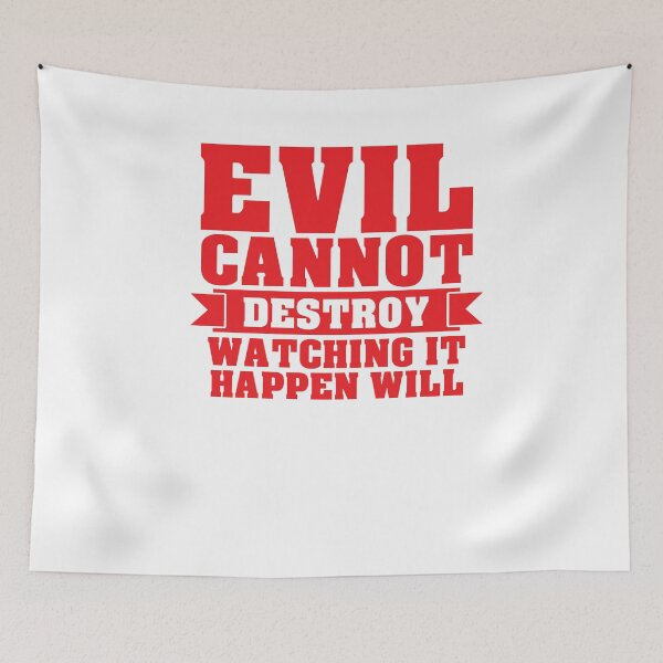 Item preview, EVIL CANNOT DESTROY WATCHING IT WILL designed and sold by phassystore.