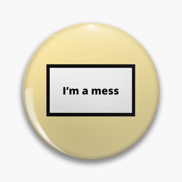 Item preview, I'm a mess designed and sold by Omeris.