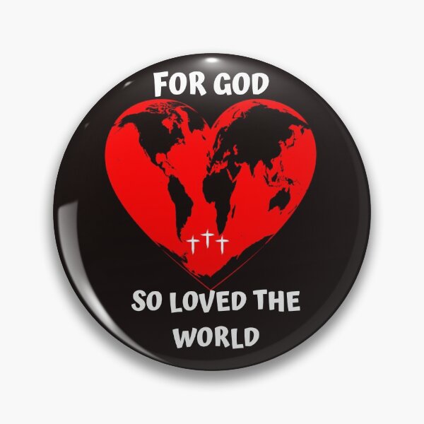 Item preview, FOR GOD SO LOVED THE WORLD designed and sold by jreiter57.