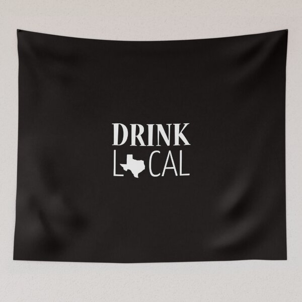 Item preview, Drink Local Texas designed and sold by Coolshirts262.
