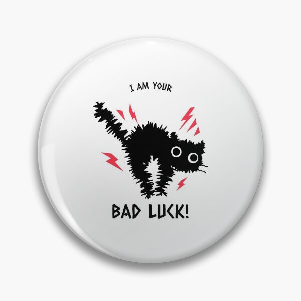 Item preview, I Am Your Bad Luck Black Cat designed and sold by stevencox26.