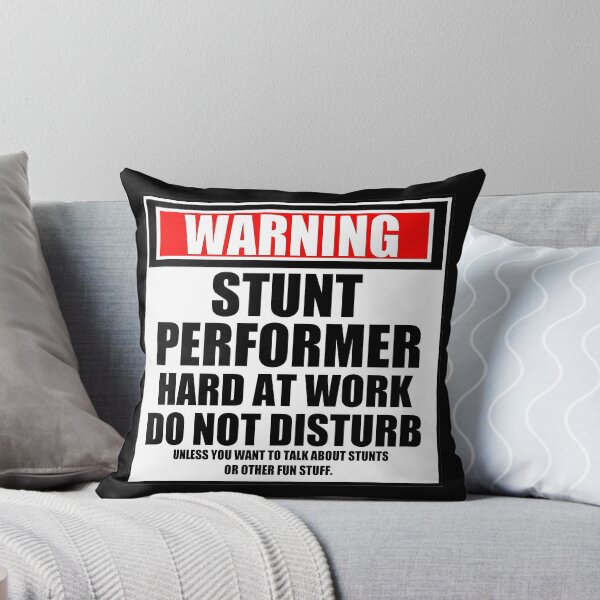 Item preview, Warning Stunt Performer Hard At Work Do Not Disturb designed and sold by cmmei.
