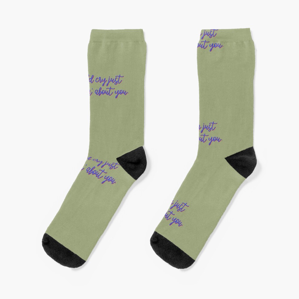 I Could Cry Just Thinkin' Bout You - Troye Design Socks