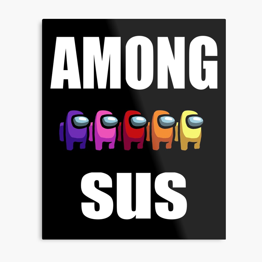 Among Us Funny Meme Among Sus Canvas Print By Chrisreddesign Redbubble