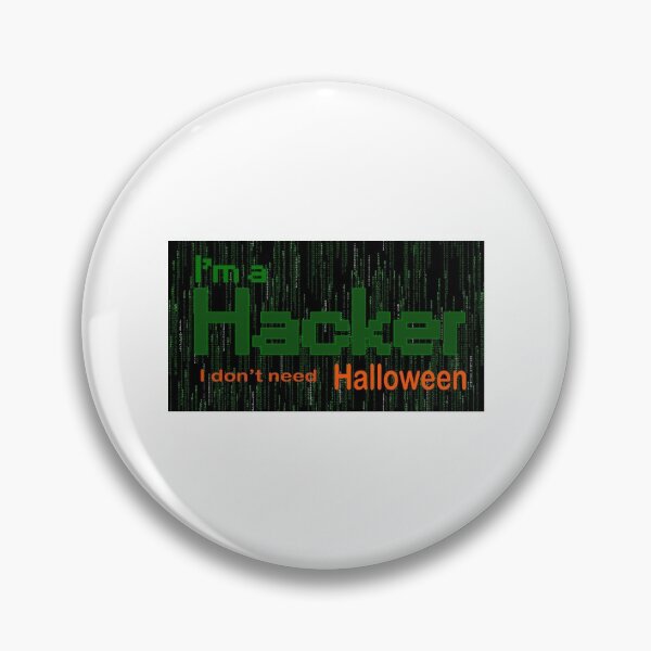 Item preview, I am a hacker, I don't need Halloween designed and sold by yasmh.