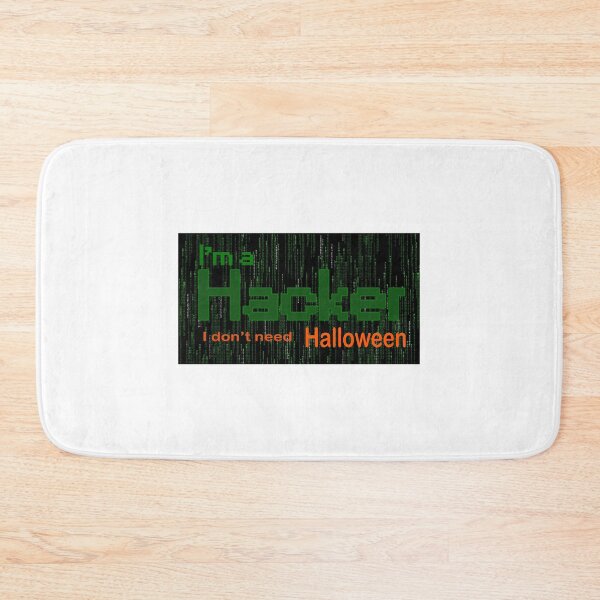 Item preview, I am a hacker, I don't need Halloween designed and sold by yasmh.