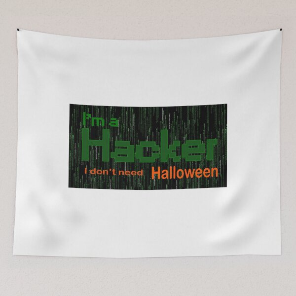 Item preview, I am a hacker, I don't need Halloween designed and sold by yasmh.