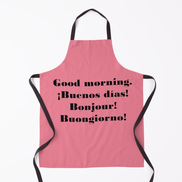 Item preview, Good morning. ¡Buenos días! Bonjour! Buongiorno! designed and sold by ThingsByJoy.