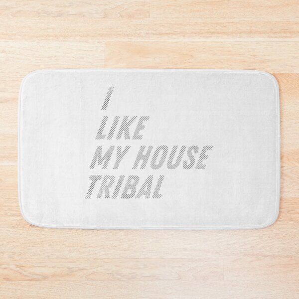 Item preview, I like my House Music, Tribal House. House Djs gift. designed and sold by paulo silveira.