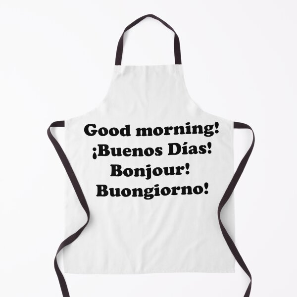 Item preview, Good morning. ¡Buenos días! Bonjour! Buongiorno! designed and sold by ThingsByJoy.