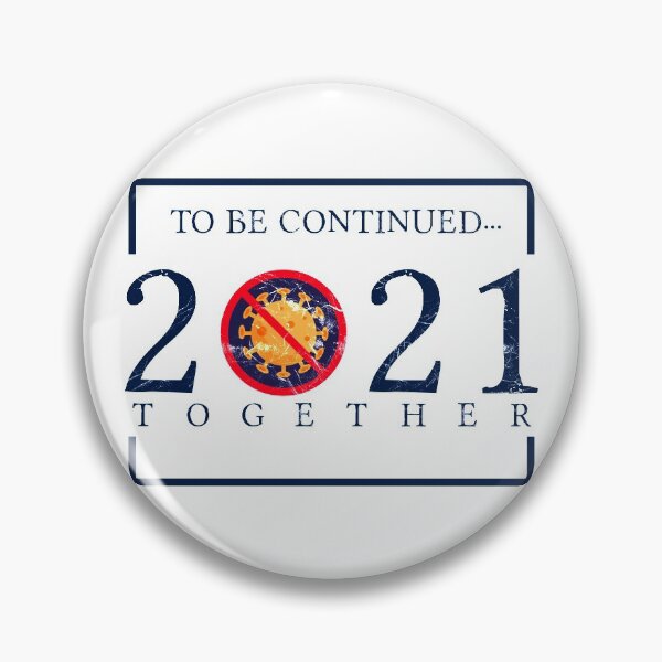 Item preview, To be continued ... Together 2021 designed and sold by johnanderson23.