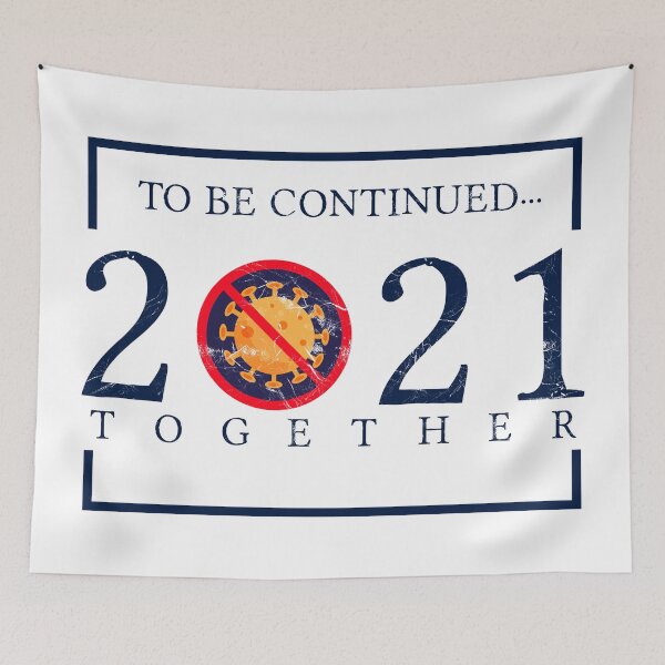 Item preview, To be continued ... Together 2021 designed and sold by johnanderson23.