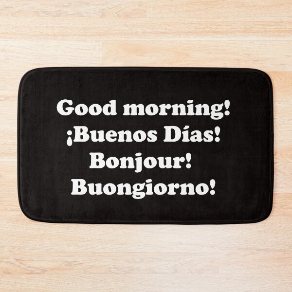 Item preview, Good morning. ¡Buenos días! Bonjour! Buongiorno! designed and sold by ThingsByJoy.