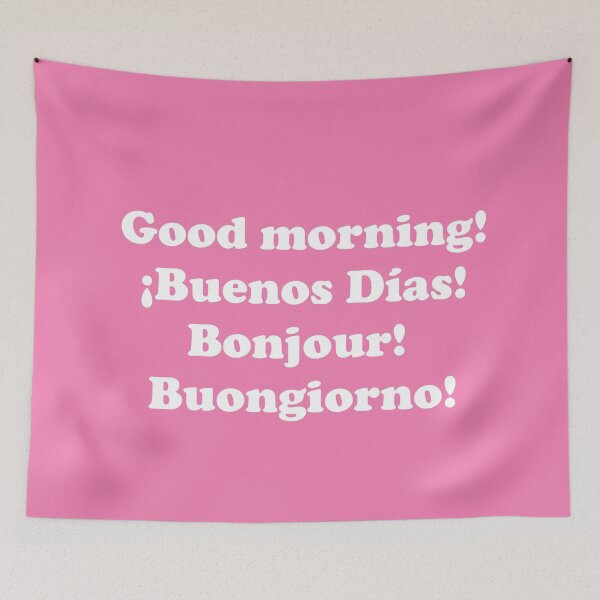 Item preview, Good morning. ¡Buenos días! Bonjour! Buongiorno! designed and sold by ThingsByJoy.