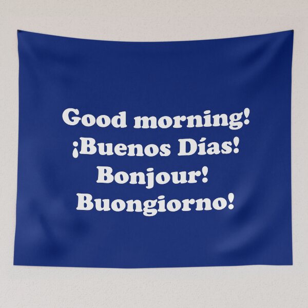 Item preview, Good morning. ¡Buenos días! Bonjour! Buongiorno! designed and sold by ThingsByJoy.