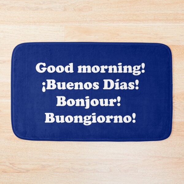 Item preview, Good morning. ¡Buenos días! Bonjour! Buongiorno! designed and sold by ThingsByJoy.